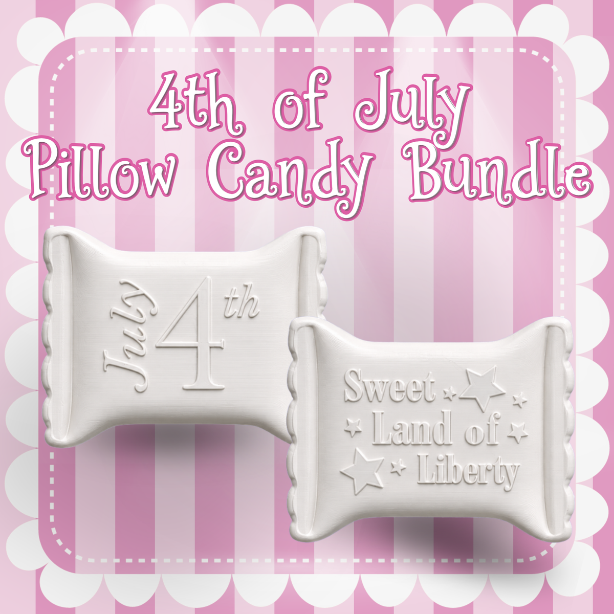 3D Mesh File - MEMBERS ONLY - 4th of July Pillow Candy Bundle
